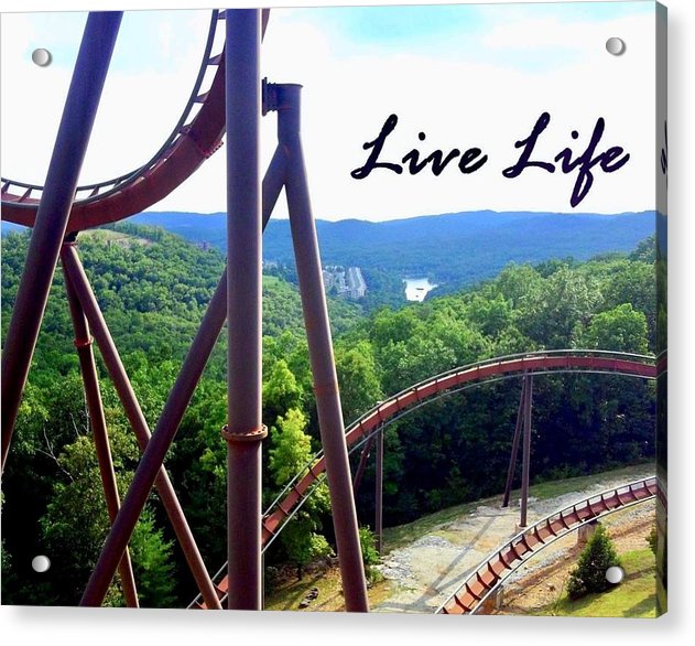 Live Life - Acrylic Print