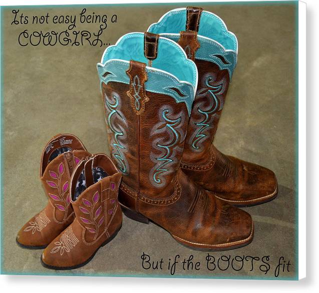 It's Not Easy Being s Cowgirl - Canvas Print