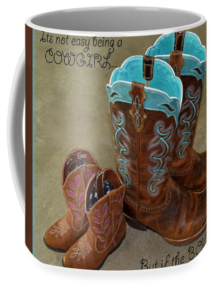 It's Not Easy Being s Cowgirl - Mug