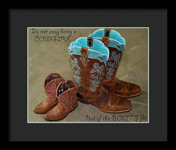 It's Not Easy Being s Cowgirl - Framed Print