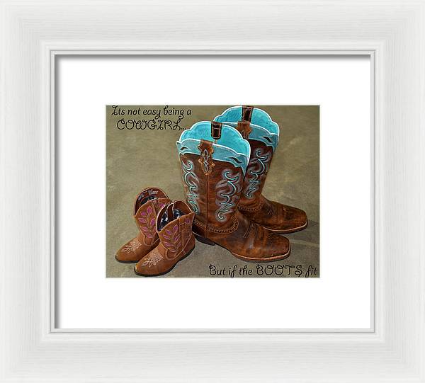 It's Not Easy Being s Cowgirl - Framed Print