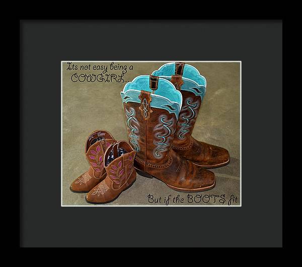 It's Not Easy Being s Cowgirl - Framed Print