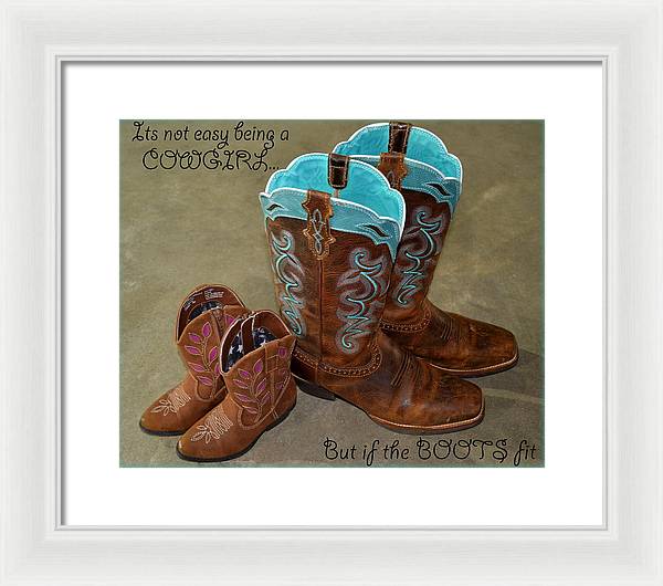 It's Not Easy Being s Cowgirl - Framed Print