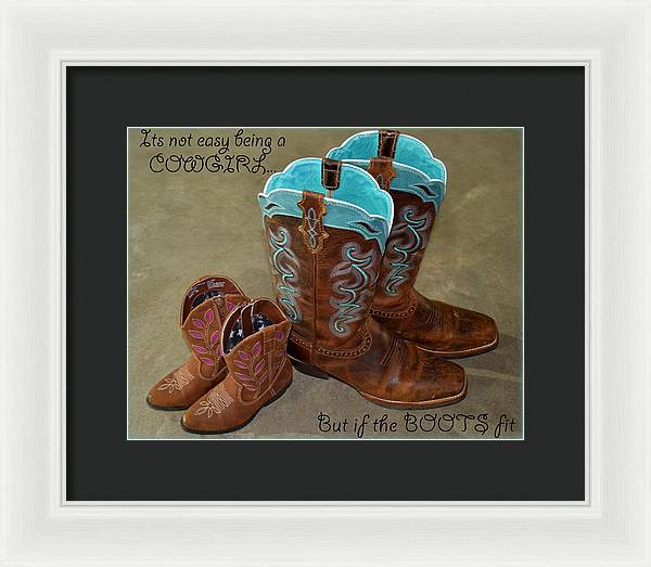 It's Not Easy Being s Cowgirl - Framed Print