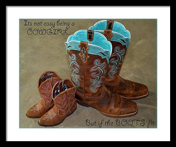 It's Not Easy Being s Cowgirl - Framed Print