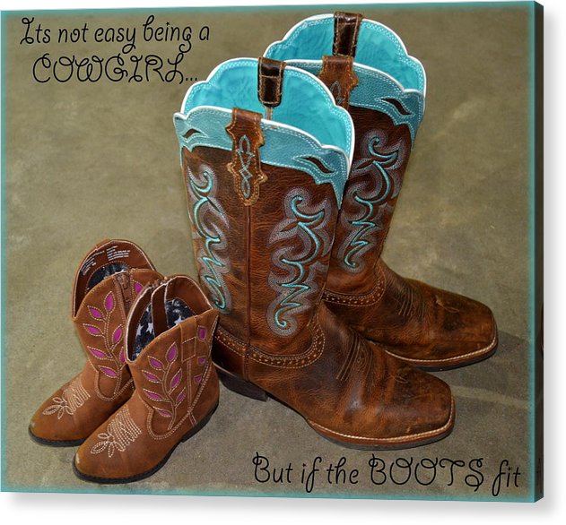It's Not Easy Being s Cowgirl - Acrylic Print