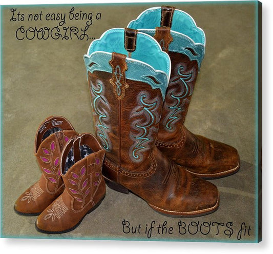 It's Not Easy Being s Cowgirl - Acrylic Print
