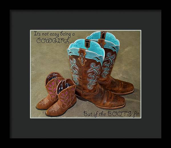 It's Not Easy Being s Cowgirl - Framed Print