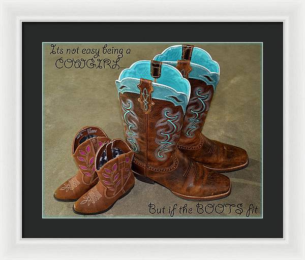 It's Not Easy Being s Cowgirl - Framed Print