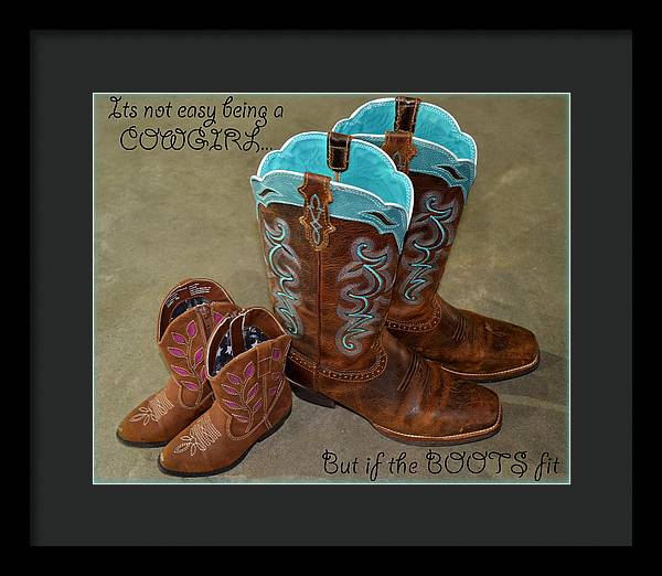 It's Not Easy Being s Cowgirl - Framed Print