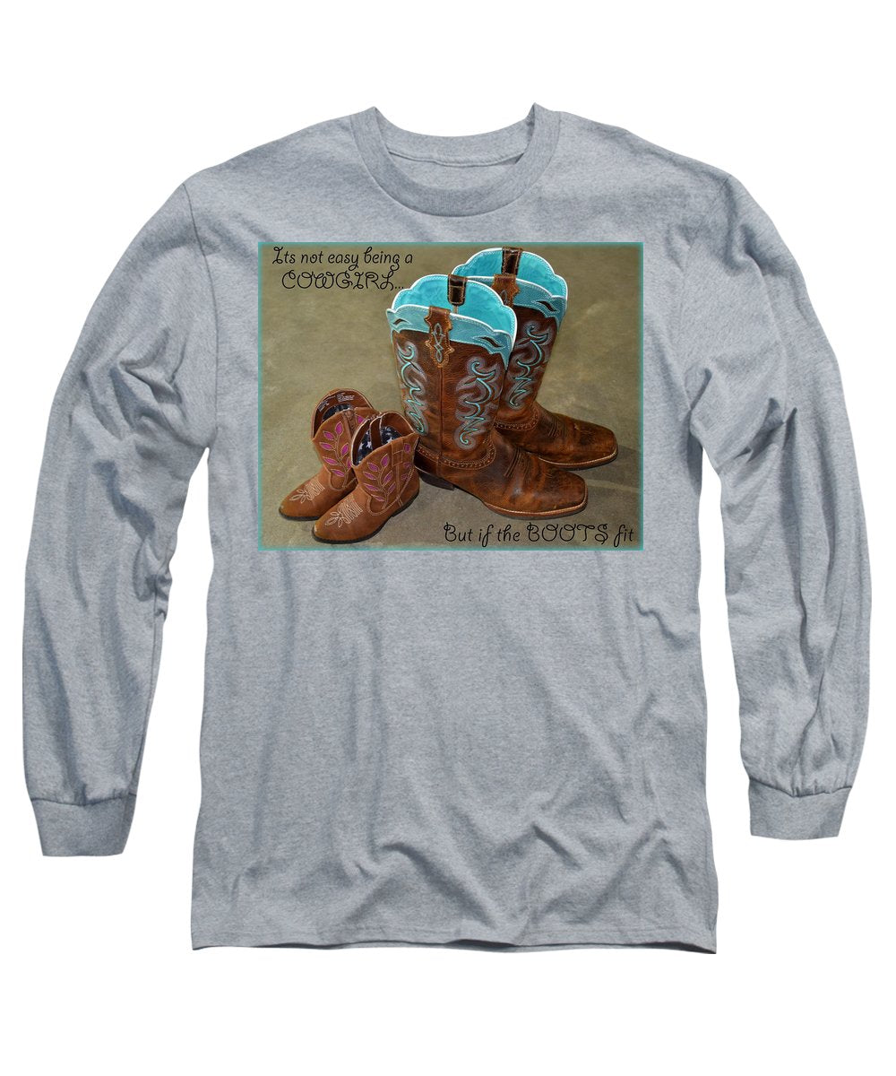 It's Not Easy Being s Cowgirl - Long Sleeve T-Shirt