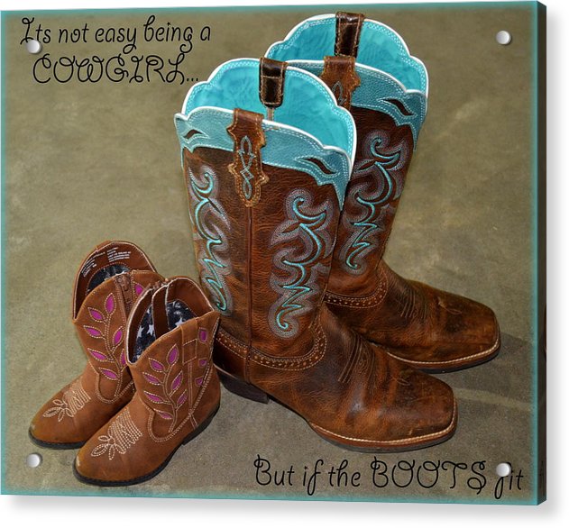 It's Not Easy Being s Cowgirl - Acrylic Print