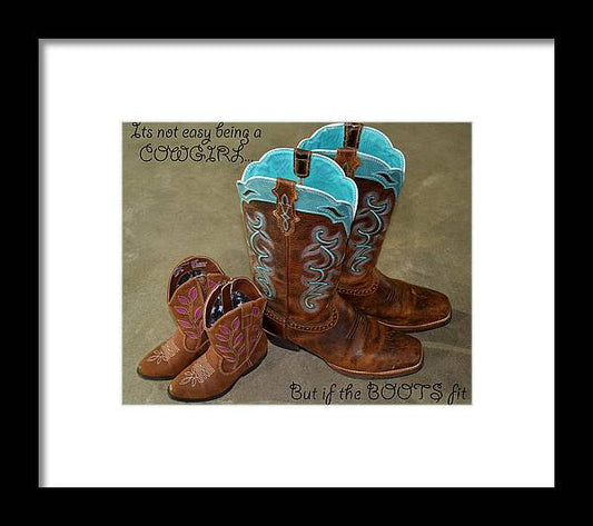 It's Not Easy Being s Cowgirl - Framed Print