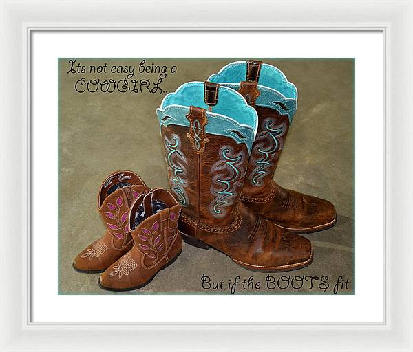 It's Not Easy Being s Cowgirl - Framed Print