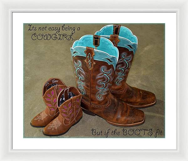 It's Not Easy Being s Cowgirl - Framed Print