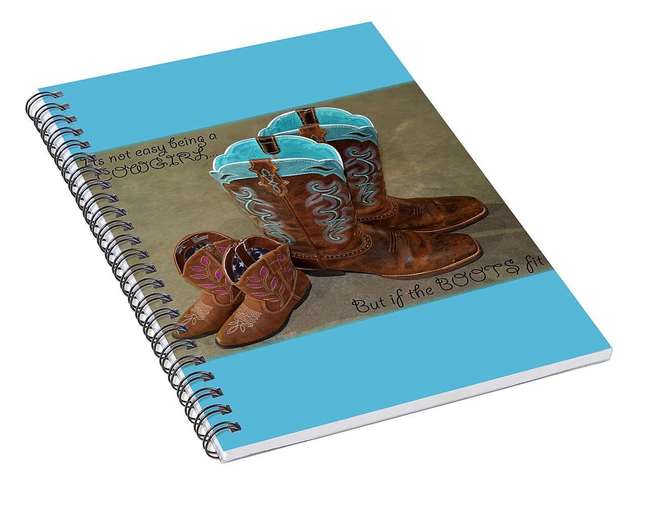 It's Not Easy Being s Cowgirl - Spiral Notebook