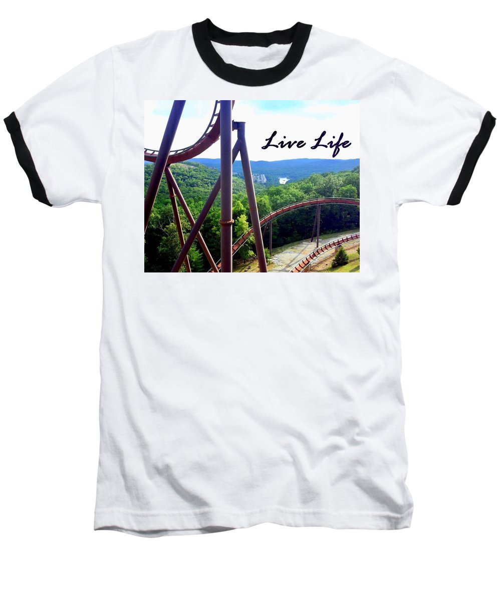 Live Life - Baseball T-Shirt